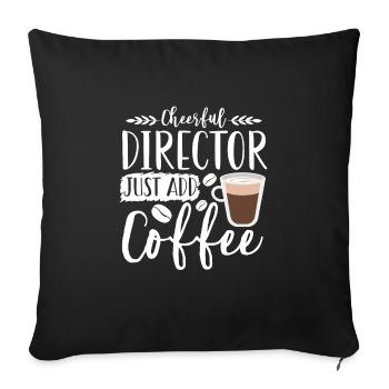 Cheerful Director Just Add Coffee - Sofakissenbezug 45 x 45 cm - Schwarz - Vorne
