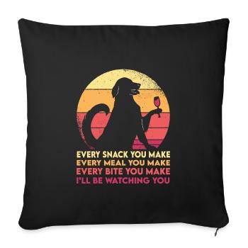Funny Dog Every Meal You Make - Sofakissenbezug 45 x 45 cm - Schwarz - Vorne