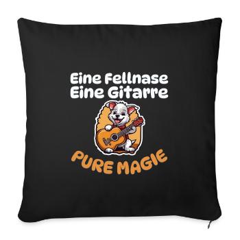 Eine Fellnase - Eine Gitarre - Pure Magie - Hunde - Sofakissenbezug 45 x 45 cm - Schwarz - Vorne