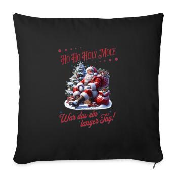 Ho Ho Holy Moly – Santa needs a break! - Sofa pillowcase 17,3'' x 17,3'' (45 x 45 cm) - black - Front