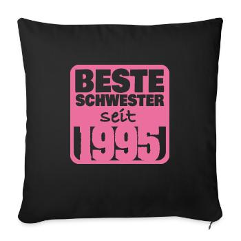 Schwesterchen 1995 - Sofakissenbezug 45 x 45 cm - Schwarz - Vorne
