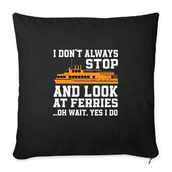 Ferry saying - Sofa pillowcase 17,3'' x 17,3'' (45 x 45 cm) - black - Front