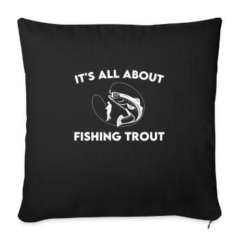 Great pun trout fishing - Sofa pillowcase 17,3'' x 17,3'' (45 x 45 cm) - black - Front