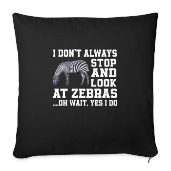 Funny Zebra Animal Saying - Sofa pillowcase 17,3'' x 17,3'' (45 x 45 cm) - black - Front