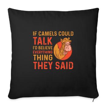 Funny camel saying - Sofa pillowcase 17,3'' x 17,3'' (45 x 45 cm) - black - Front