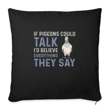 Pigeon lover saying - Sofa pillowcase 17,3'' x 17,3'' (45 x 45 cm) - black - Front