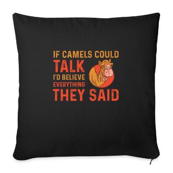 Funny camel saying - Sofa pillowcase 17,3'' x 17,3'' (45 x 45 cm) - black - Front