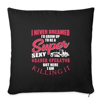 Super Sexy Grader Driver - Sofa pillowcase 17,3'' x 17,3'' (45 x 45 cm) - black - Front