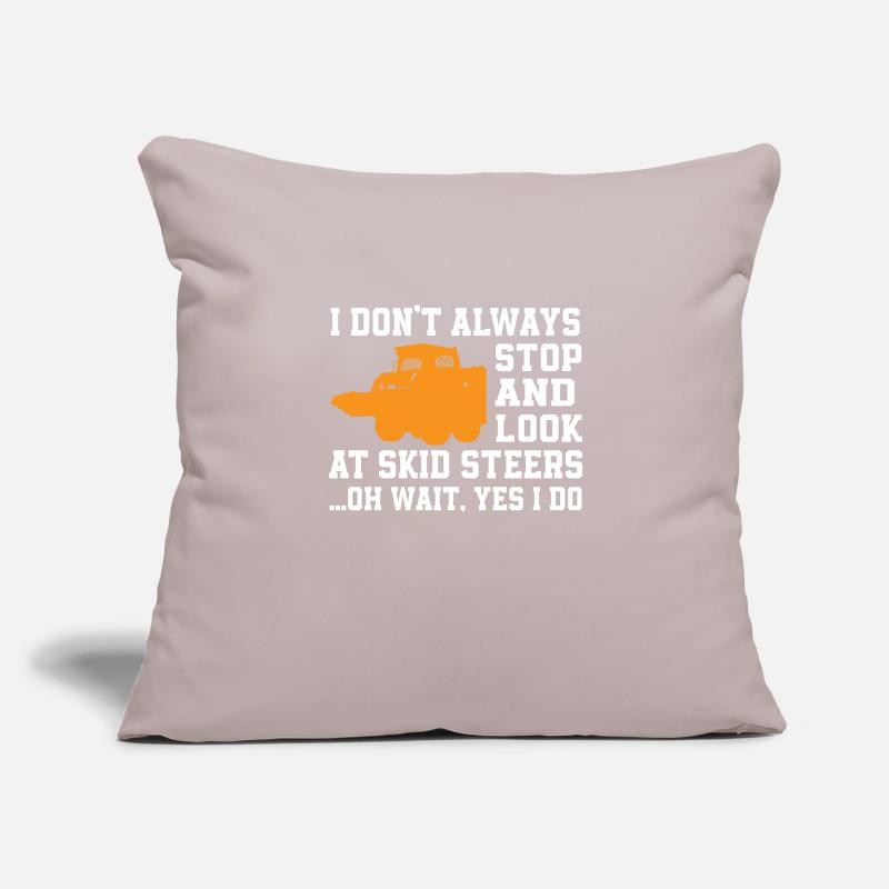 Funny Skid Steer Loader Driver Quote Sofa pillowcase 17,3'' x 17,3'' (45 x 45 cm)