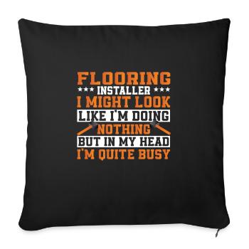 Funny floor layer saying - Sofa pillowcase 17,3'' x 17,3'' (45 x 45 cm) - black - Front