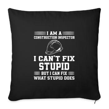 Ironic building inspector saying - Sofa pillowcase 17,3'' x 17,3'' (45 x 45 cm) - black - Front