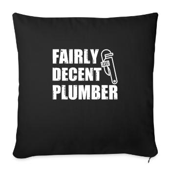 Pretty decent plumber - Sofa pillowcase 17,3'' x 17,3'' (45 x 45 cm) - black - Front