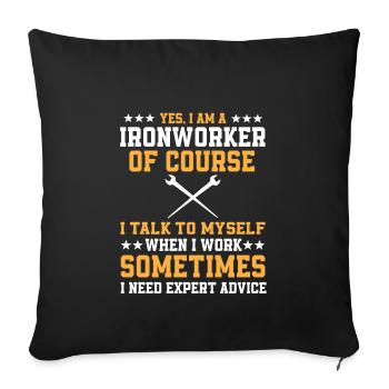 Funny Ironworker saying - Sofa pillowcase 17,3'' x 17,3'' (45 x 45 cm) - black - Front