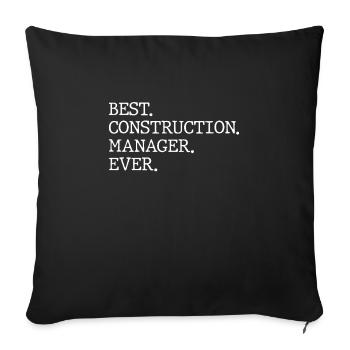 Best Construction Manager Ever - Sofa pillowcase 17,3'' x 17,3'' (45 x 45 cm) - black - Front