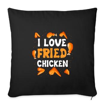 I love fried chicken - Sofa pillowcase 17,3'' x 17,3'' (45 x 45 cm) - black - Front