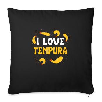 I love tempura - Sofa pillowcase 17,3'' x 17,3'' (45 x 45 cm) - black - Front