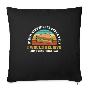 Ham Sandwich Saying - Sofa pillowcase 17,3'' x 17,3'' (45 x 45 cm) - black - Front