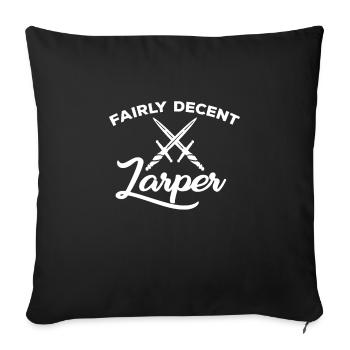 Pretty decent Larper - Sofa pillowcase 17,3'' x 17,3'' (45 x 45 cm) - black - Front