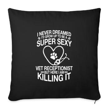 Funny veterinarian receptionist saying - Sofa pillowcase 17,3'' x 17,3'' (45 x 45 cm) - black - Front