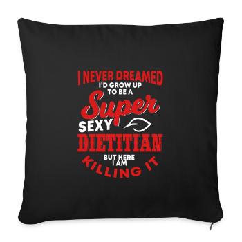 Funny nutritionist saying - Sofa pillowcase 17,3'' x 17,3'' (45 x 45 cm) - black - Front