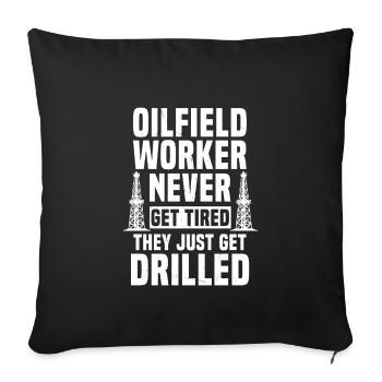 Funny pun with oilfield workers - Sofa pillowcase 17,3'' x 17,3'' (45 x 45 cm) - black - Front
