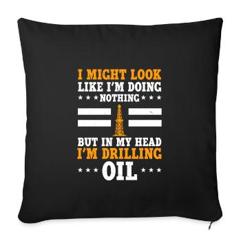 Funny Oilfield Workers Design - Sofa pillowcase 17,3'' x 17,3'' (45 x 45 cm) - black - Front