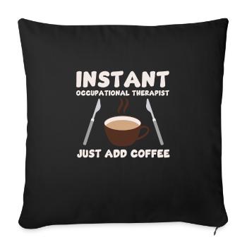 Drôle d’ergothérapeute et amateur de café - Housse de coussin décorative 45 x 45 cm - noir - Devant