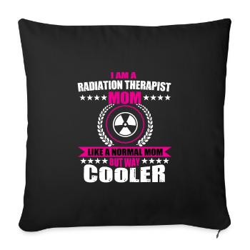 Funny Radiation Therapist Mom - Sofa pillowcase 17,3'' x 17,3'' (45 x 45 cm) - black - Front