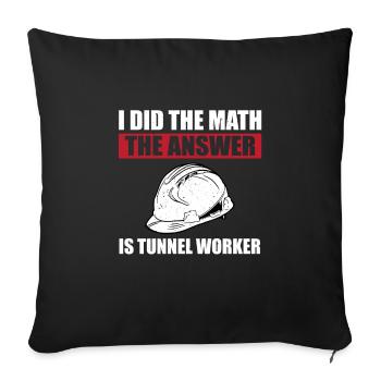 Funny tunnel worker saying - Sofa pillowcase 17,3'' x 17,3'' (45 x 45 cm) - black - Front