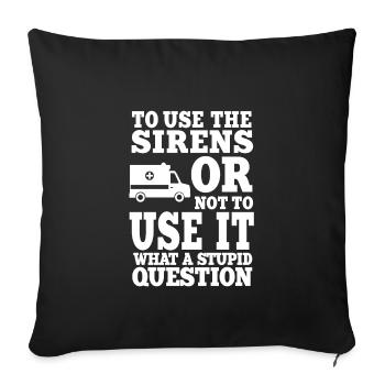 Funny emt-quote-ambulance-sirens - Sofa pillowcase 17,3'' x 17,3'' (45 x 45 cm) - black - Front