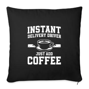 Chauffeur-livreur Il suffit d’ajouter du café - Housse de coussin décorative 45 x 45 cm - noir - Devant
