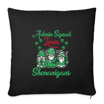 Admin Squad Love Shenanigans St. Patrick's Day - Sofa pillowcase 17,3'' x 17,3'' (45 x 45 cm) - black - Front