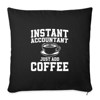 Instant Accountant Il suffit d’ajouter du café - Housse de coussin décorative 45 x 45 cm - noir - Devant