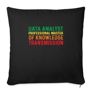 Great quote from a data analyst - Sofa pillowcase 17,3'' x 17,3'' (45 x 45 cm) - black - Front