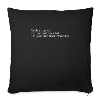 Funny tech support quote - Sofa pillowcase 17,3'' x 17,3'' (45 x 45 cm) - black - Front