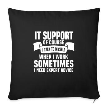 Funny IT Support Gift - Sofa pillowcase 17,3'' x 17,3'' (45 x 45 cm) - black - Front