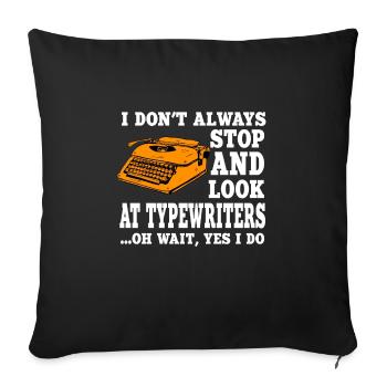 Typewriter Enthusiast - Sofa pillowcase 17,3'' x 17,3'' (45 x 45 cm) - black - Front
