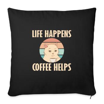 La vie arrive, le café aide les - Housse de coussin décorative 45 x 45 cm - noir - Devant