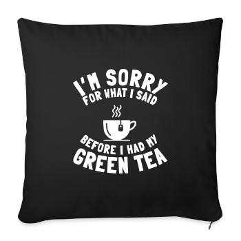 Funny Green Tea Lover Says Tea Drinker - Sofa pillowcase 17,3'' x 17,3'' (45 x 45 cm) - black - Front