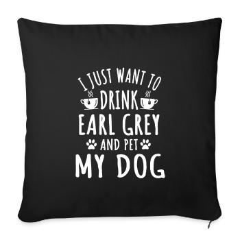 Lustiges Earl Grey Tee Und Hunde Liebhaber - Sofakissenbezug 45 x 45 cm - Schwarz - Vorne