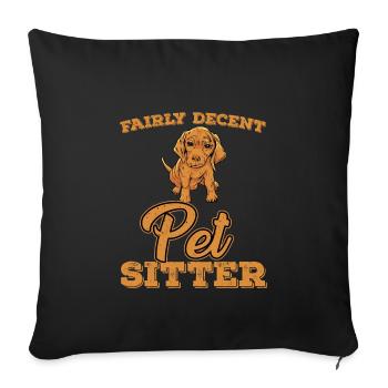 Pretty decent pet sitter - Sofa pillowcase 17,3'' x 17,3'' (45 x 45 cm) - black - Front