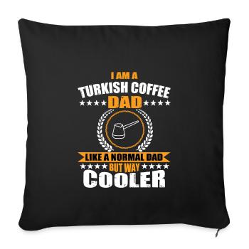 Turkish Coffee Daddy Costume Father's Day - Sofa pillowcase 17,3'' x 17,3'' (45 x 45 cm) - black - Front