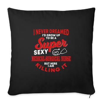 Medical-surgical nurse saying - Sofa pillowcase 17,3'' x 17,3'' (45 x 45 cm) - black - Front