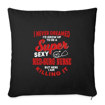 Medical-surgical nurse saying - Sofa pillowcase 17,3'' x 17,3'' (45 x 45 cm) - black - Front