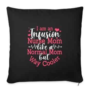Funny Infusion Nurse Mom Mother's Day - Sofa pillowcase 17,3'' x 17,3'' (45 x 45 cm) - black - Front