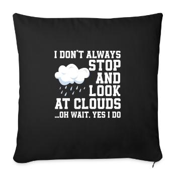 Funny weather watcher saying - Sofa pillowcase 17,3'' x 17,3'' (45 x 45 cm) - black - Front
