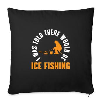 Funny Ice Fisherman Gift - Sofa pillowcase 17,3'' x 17,3'' (45 x 45 cm) - black - Front