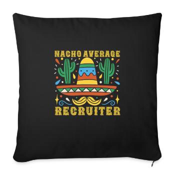 Nacho Average Recruiter - Sofa pillowcase 17,3'' x 17,3'' (45 x 45 cm) - black - Front