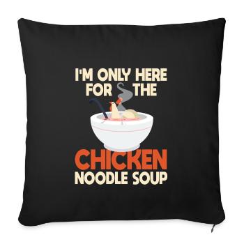 Funny Chicken Noodle Soup Saying - Sofa pillowcase 17,3'' x 17,3'' (45 x 45 cm) - black - Front