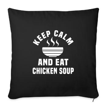 Restez calme et mangez de la soupe au poulet - Housse de coussin décorative 45 x 45 cm - noir - Devant